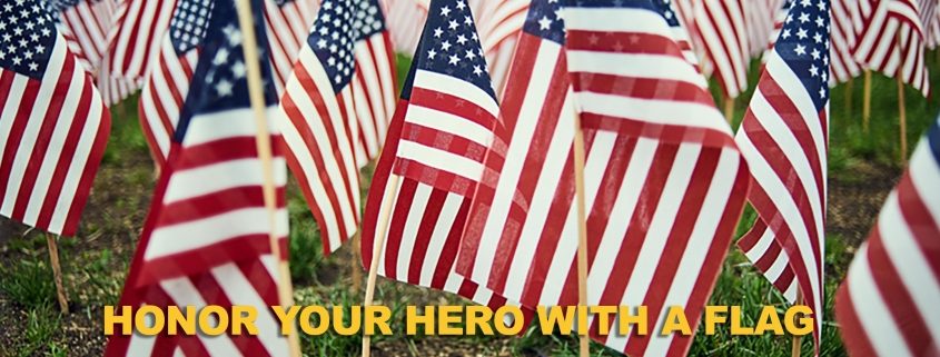 Honor Your Heroes with a Flag